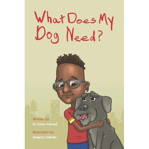 What Does My Dog Need?