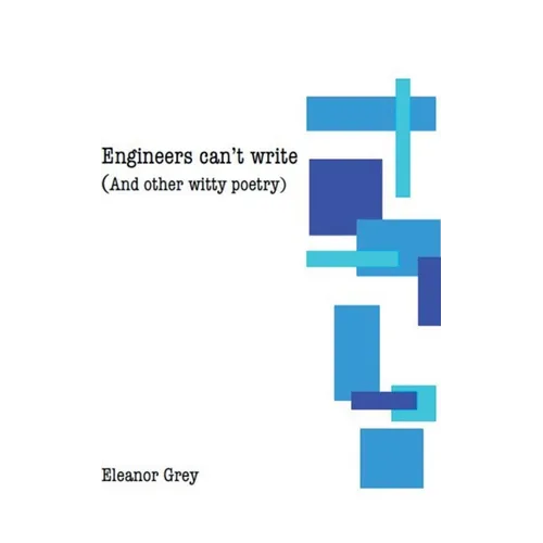 Engineers can't write (and other witty poetry)