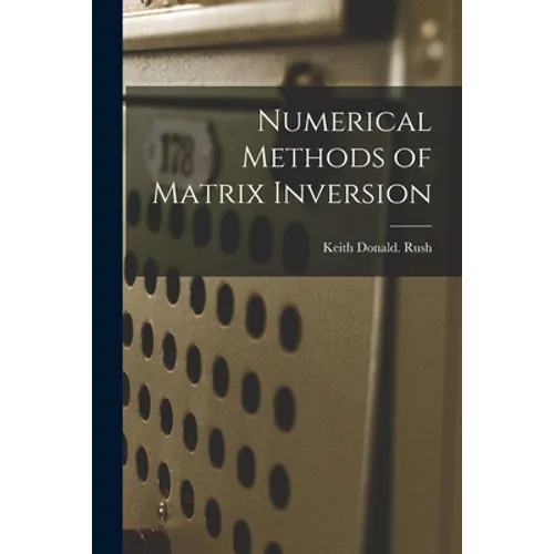 Numerical Methods of Matrix Inversion