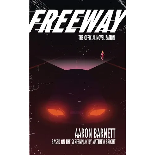 Freeway: The Official Novelization