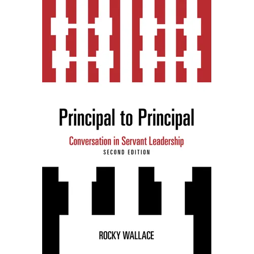 Principal to Principal: Conversation in Servant Leadership
