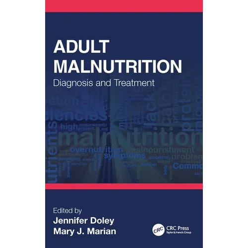 Adult Malnutrition: Diagnosis and Treatment