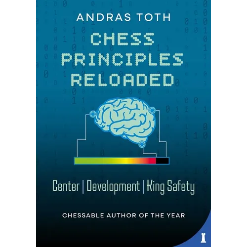 Chess Principles Reloaded: Center - Development - King Safety