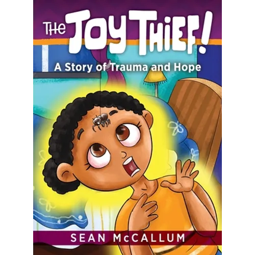 The Joy Thief: A Story of Trauma and Hope
