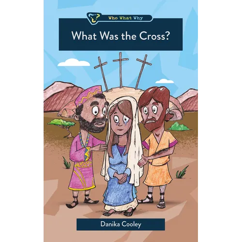What Was the Cross?