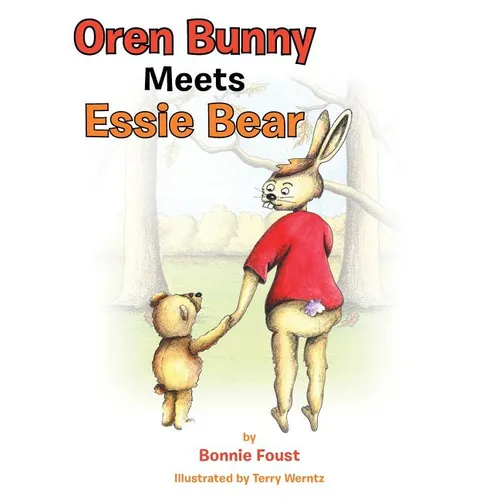 Oren Bunny Meets Essie Bear: A story of Essie Francis Thayer Bear and how she teaches Oren to tap away the MAD