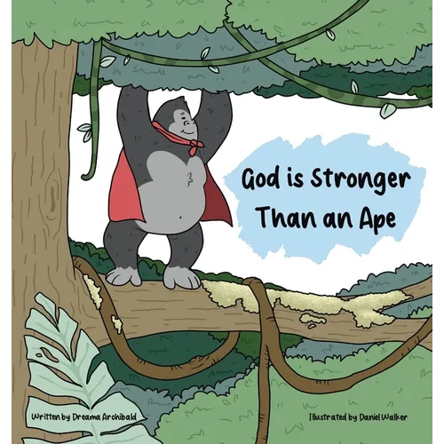 God is Stronger Than an Ape