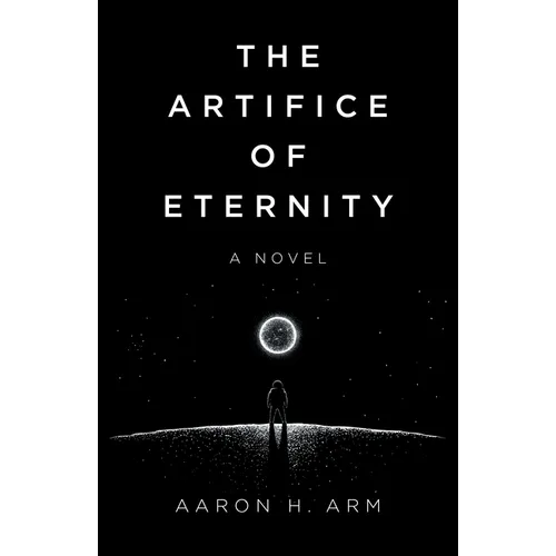 The Artifice of Eternity