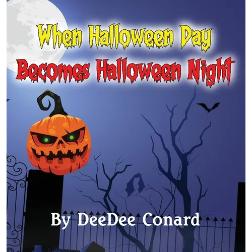 When Halloween Day Becomes Halloween Night - Hardcover