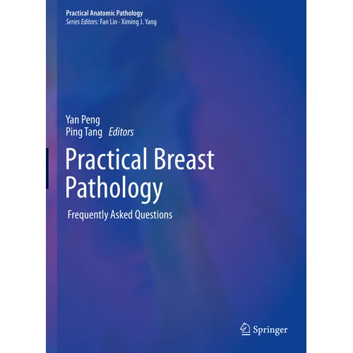 Practical Breast Pathology: Frequently Asked Questions