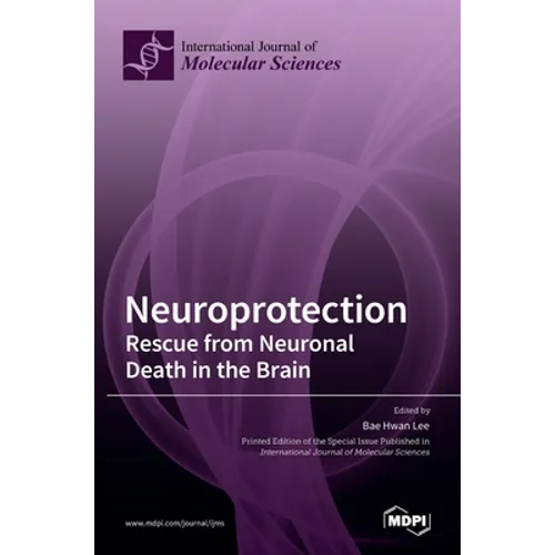 Neuroprotection: Rescue from Neuronal Death in the Brain