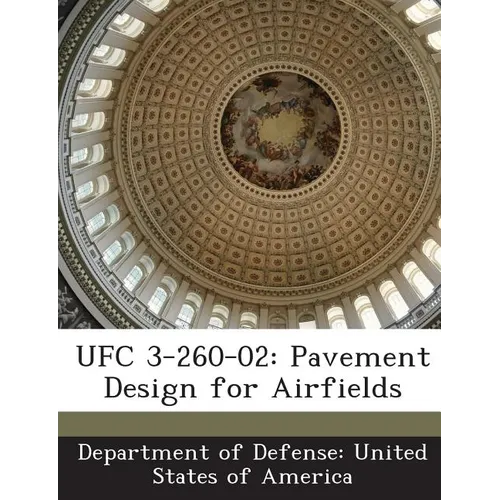 Ufc 3-260-02: Pavement Design for Airfields