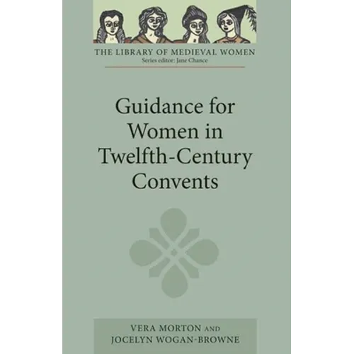 Guidance for Women in Twelfth-Century Convents