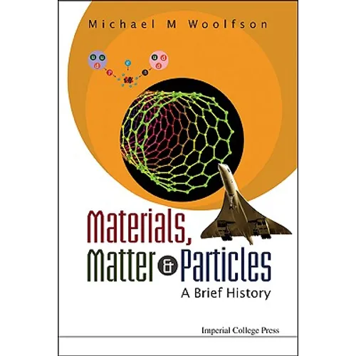 Materials, Matter and Particles: A Brief History