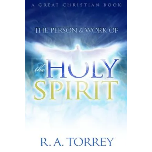 The Person and Work of The Holy Spirit