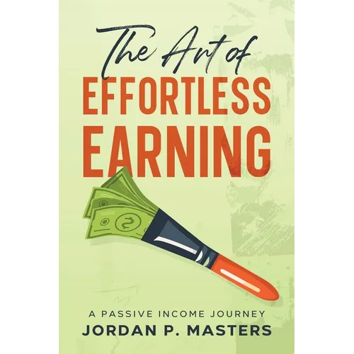 The Art of Effortless Earning: A Passive Income Journey