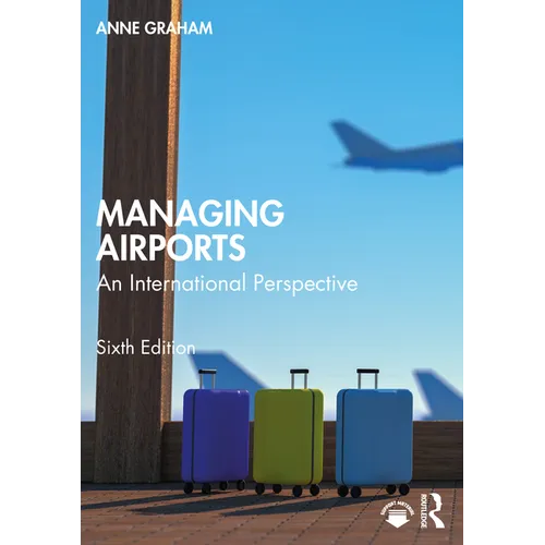 Managing Airports: An International Perspective