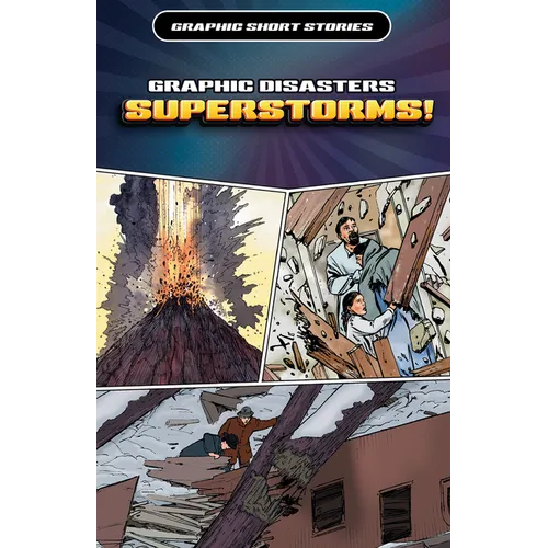 Graphic Disasters: Superstorms!, Part 2