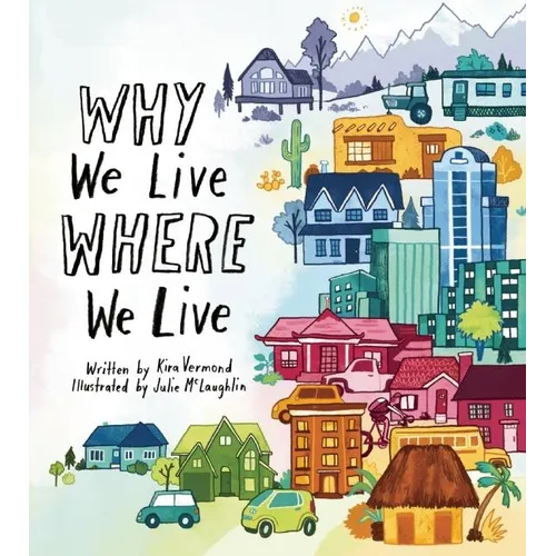 Why We Live Where We Live