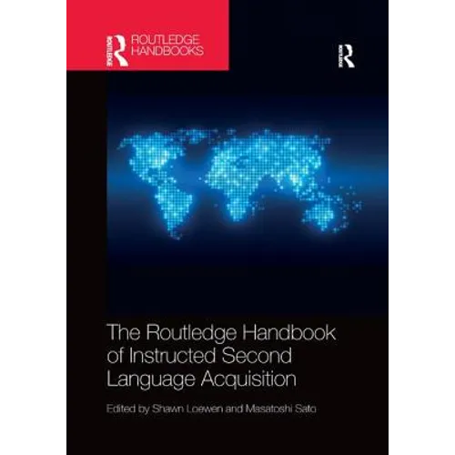 The Routledge Handbook of Instructed Second Language Acquisition