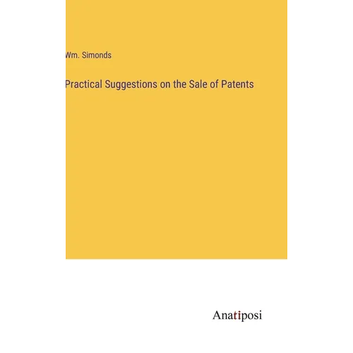 Practical Suggestions on the Sale of Patents