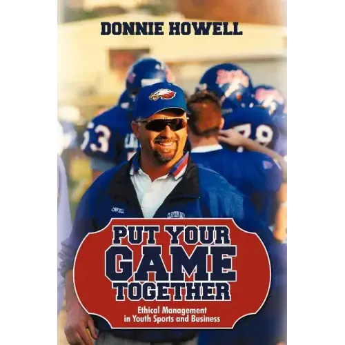 Put Your Game Together: Ethical Management in Youth Sports and Business