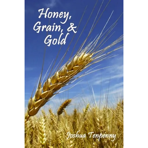 Honey, Grain, and Gold