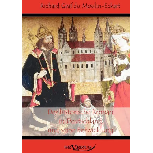 Der historische Roman in Deutschland und seine Entwicklung
