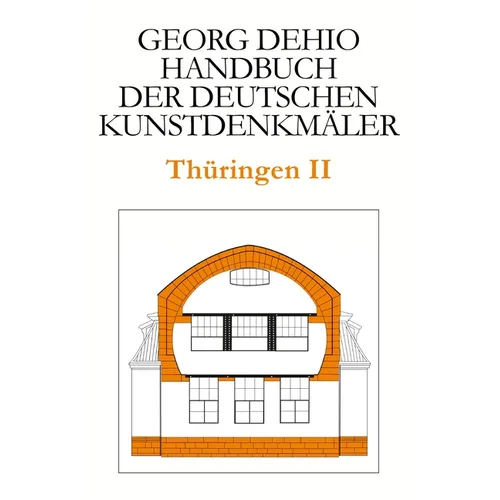 Dehio - Handbuch Der Deutschen Kunstdenkmäler / Thüringen II: Kreis Altenburger Land, Stadt Erfurt, Stadt Gera, Kreis Greiz, Stadt Jena, Saale-Holzlan