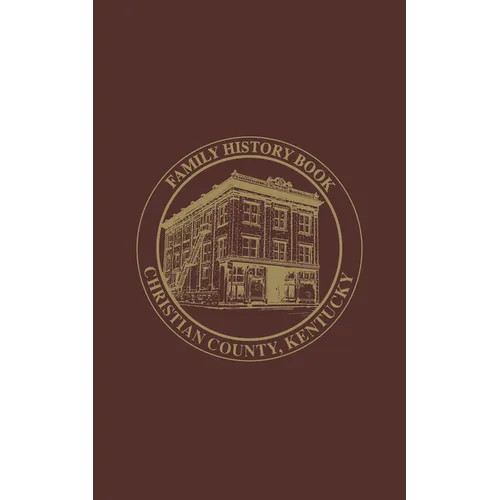 Christian Co, KY: Family History Book, Vol 2