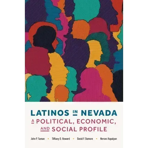 Latinos in Nevada: A Political, Economic, and Social Profile