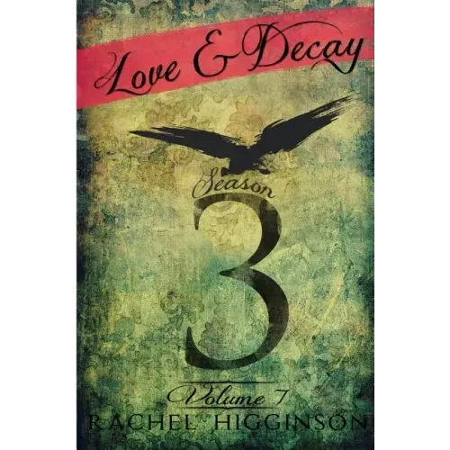 Love and Decay, Volume Seven