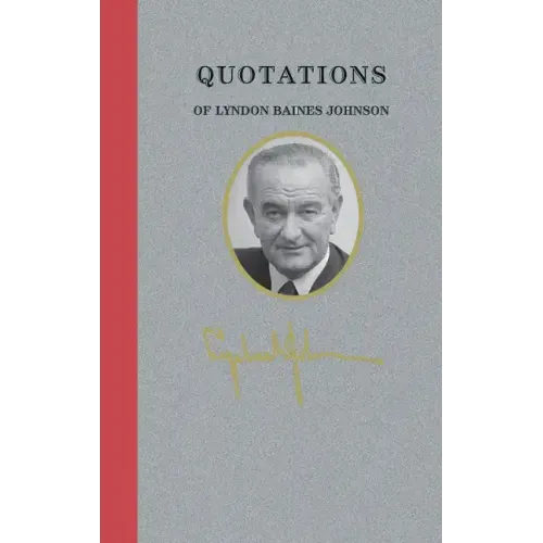 Quotations of Lyndon Baines Johnson