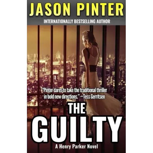 The Guilty: A Henry Parker Novel