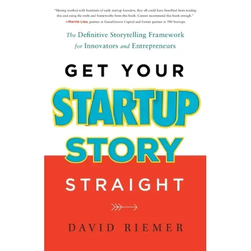 Get Your Startup Story Straight