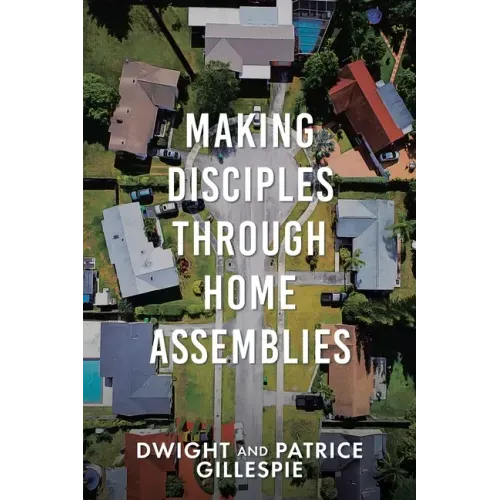 Making Disciples Through Home Assemblies