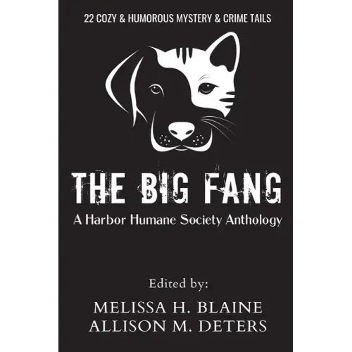 The Big Fang: A Harbor Humane Society Anthology