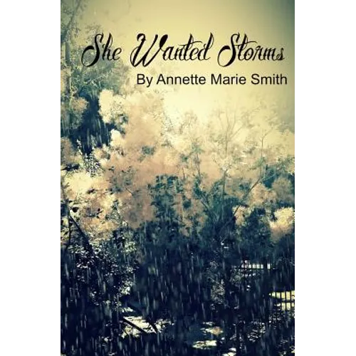 She Wanted Storms