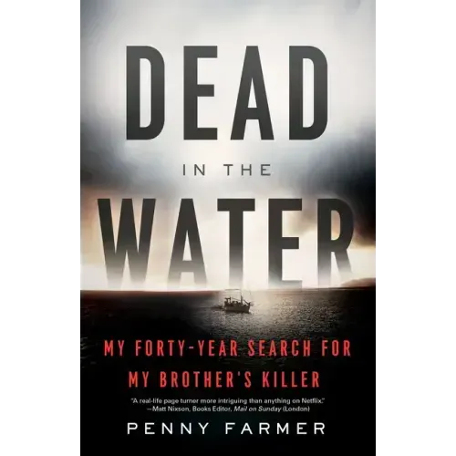 Dead in the Water: My Forty-Year Search for My Brother's Killer