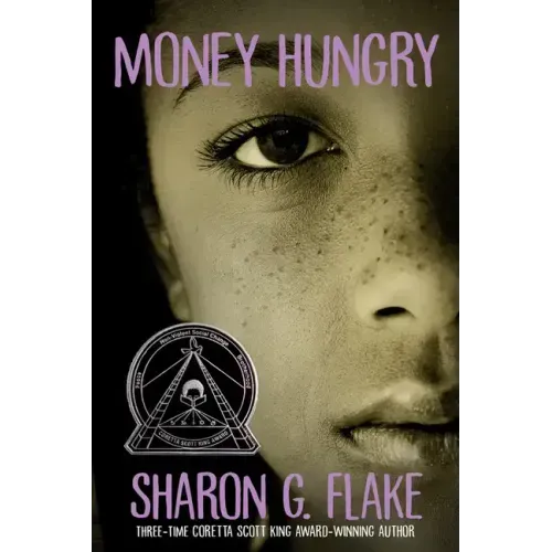 Money Hungry (Coretta Scott King Author Honor Title)