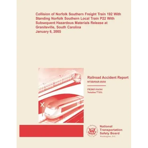 Railroad Accident Report: Collision of Norfolk Southern Freight Train 192 With Standing Norfolk Southern Local Train P22 With Subsequent Hazardo