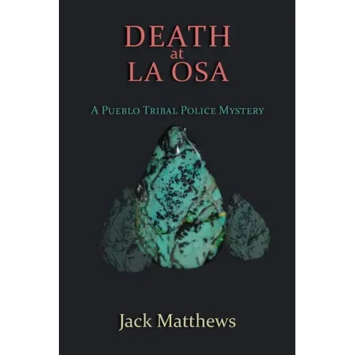 Death at La Osa: A Pueblo Tribal Police Mystery