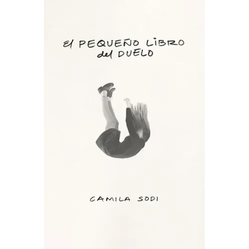 El Pequeño Libro del Duelo / The Small Book of Grief