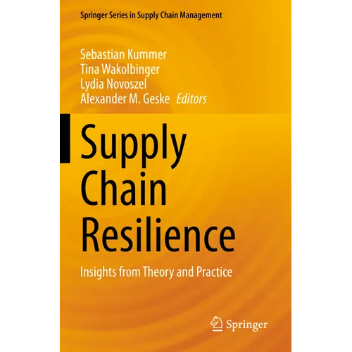 Supply Chain Resilience: Insights from Theory and Practice