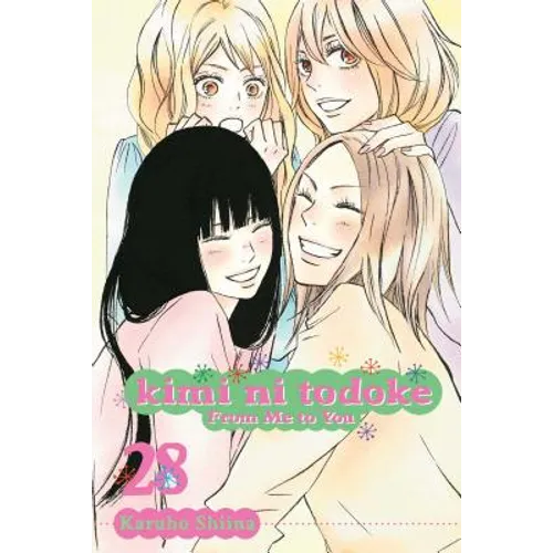 Kimi Ni Todoke: From Me to You, Vol. 28