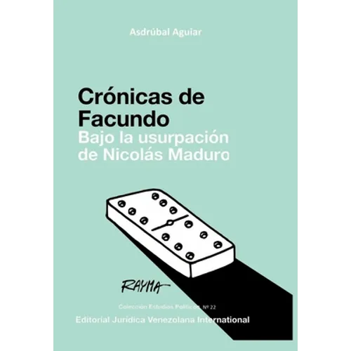 Crónicas de Facundo. Bajo La Usurpación de Nicolás Maduro