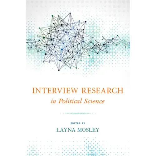 Interview Research in Political Science