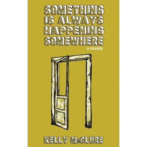 Something Is Always Happening Somewhere