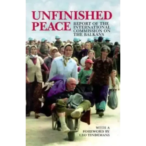 Unfinished Peace: Report of the International Commission on the Balkans