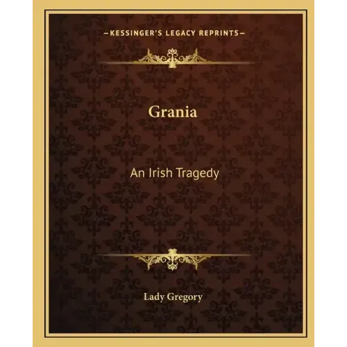 Grania: An Irish Tragedy